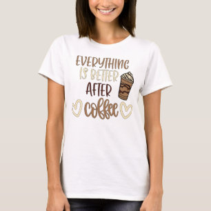 Camiseta Todo es Mejor Después del Café