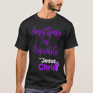 Camiseta Todo Es Posible A Través De Jesucristo Cristiano