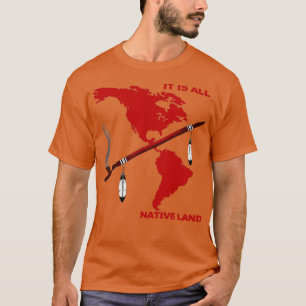 Camiseta Todo es tierra nativa