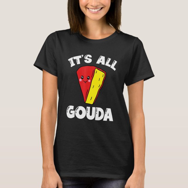 Camiseta Todo es un bollo de Chiste de queso de Gouda (Anverso)