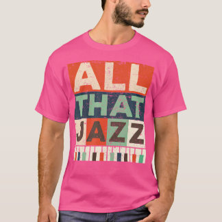 Camiseta Todo Ese Regalo De Cumpleaños De Piano De Camisas