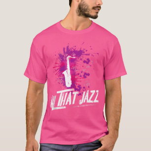 Camiseta Todo ese saxofón del Jazz Music Instrumental