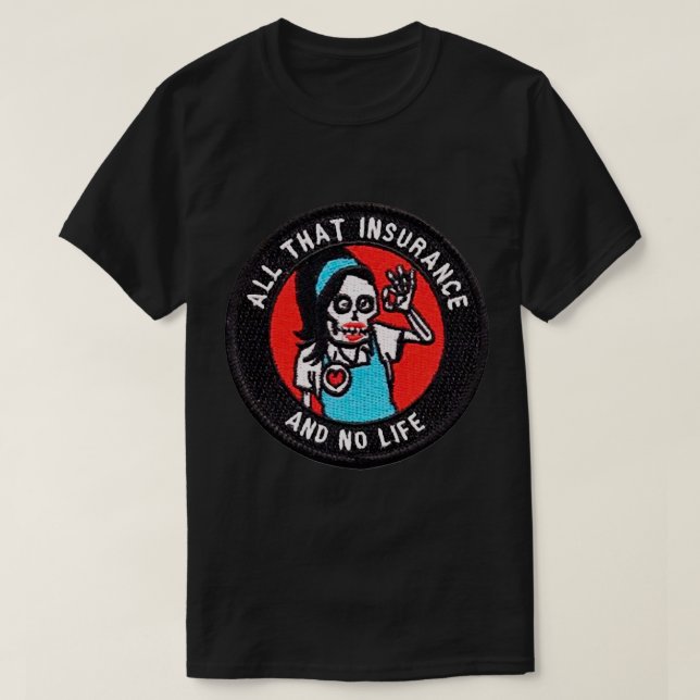 Camiseta todo ese seguro y ninguna vida (Diseño del anverso)