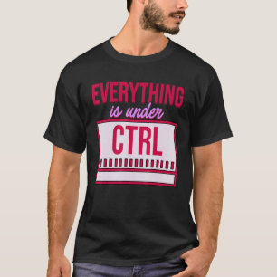 Camiseta Todo Está Bajo Control Programmer Coder Softw