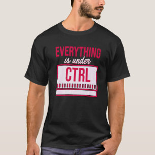 Camiseta Todo Está Bajo Control Programmer Coder Softw