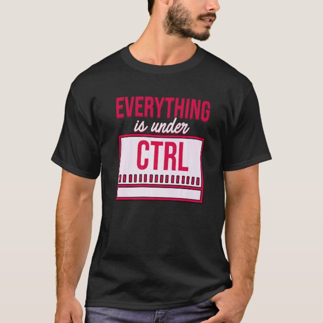 Camiseta Todo Está Bajo Control Programmer Coder Softw (Anverso)