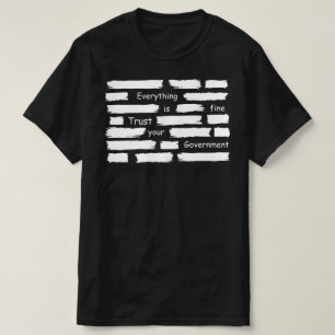 Camiseta todo está bien confía en tu gobierno