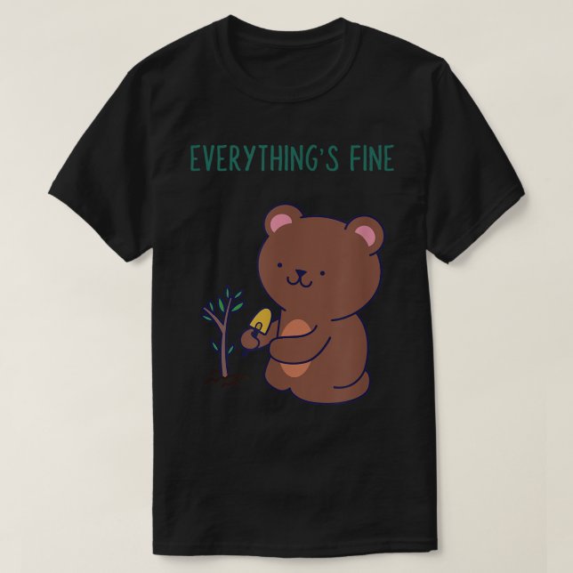 Camiseta Todo está bien el oso Tee Graciosa Frase estoy bie (Diseño del anverso)