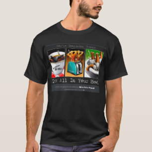 Camiseta Todo está en tus Posters de cabeza