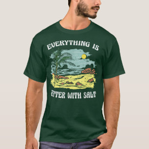 CAMISETA TODO ESTÁ MEJOR CON SALT COOK GRILL FOOD BEA