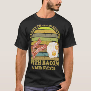 Camiseta Todo está mejor con tocino y huevos bacon