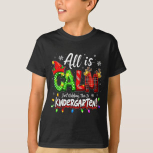 Camiseta Todo está tranquilo, broma, Navidad, jardín de inf