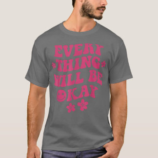 Camiseta Todo Estará Bien Cita Positiva Cara De Flor