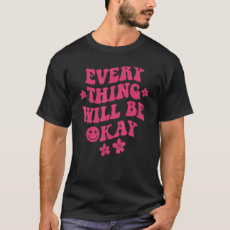 Camiseta Todo Estará Bien Cita Positiva Cara De Flor