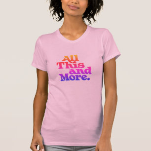 Camiseta Todo esto y más