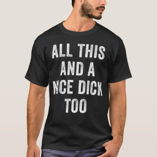Camiseta Todo Esto Y Un Buen Humor Adulto Demasiado Ofensiv