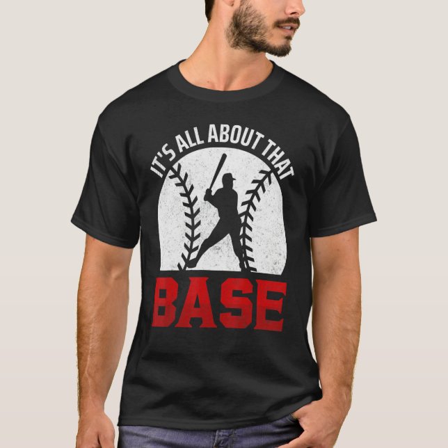 Camiseta Todo gira en torno a ese béisbol base (Anverso)
