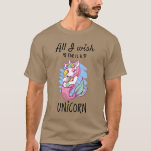 Camiseta Todo lo que deseo es una Unicornio
