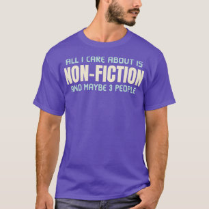 Camiseta Todo lo que estoy hablando es no ficción y tal vez