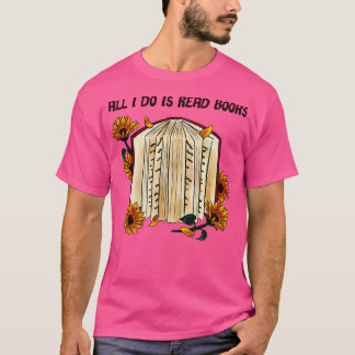 Camiseta Todo lo que hago es leer libros