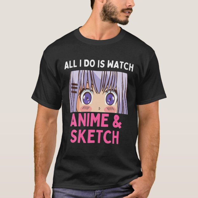 Camiseta Todo lo que hago es mirar a Anime (Anverso)