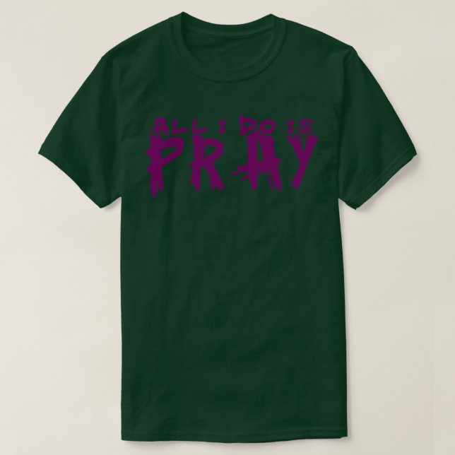 Camiseta todo lo que hago es rezar (Diseño del anverso)