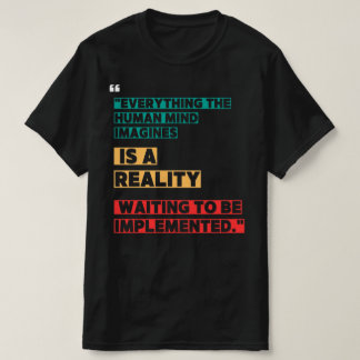 Camiseta Todo lo que la mente humana imagina