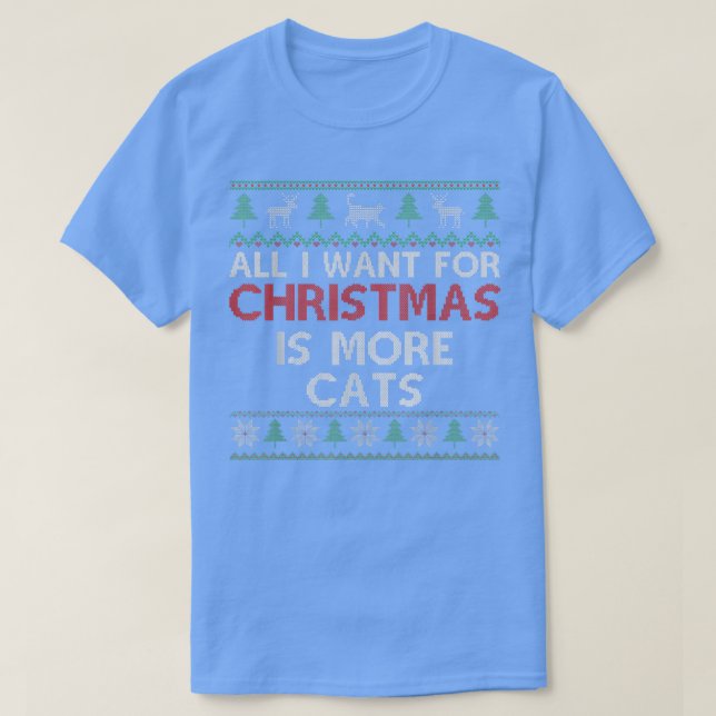 Camiseta Todo Lo Que Los Navidades Quieren Es Más Gatos - F (Diseño del anverso)
