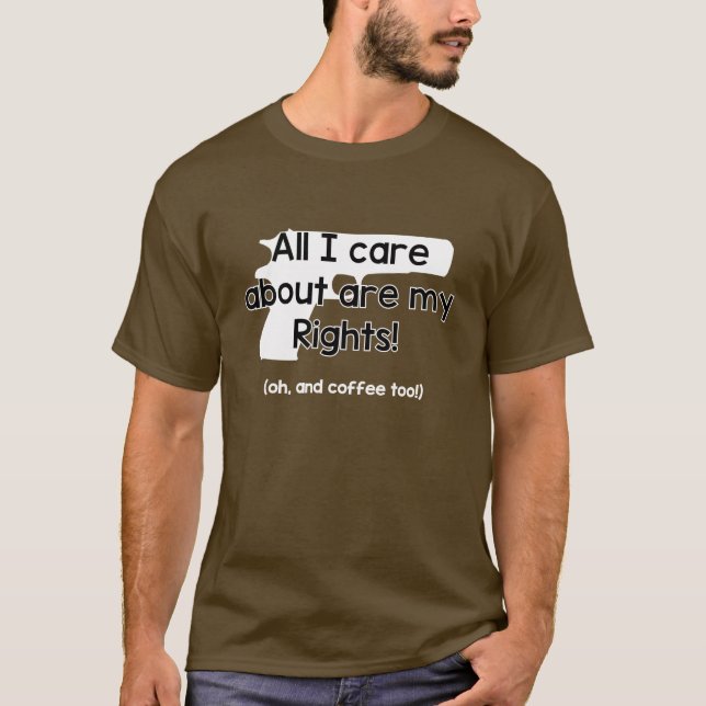Camiseta Todo lo que me importa son mis derechos (Anverso)