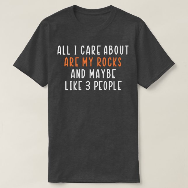 Camiseta Todo lo que me importa son mis rocas y tal vez com (Diseño del anverso)