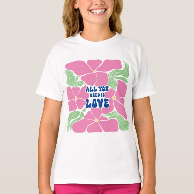 Camiseta Todo lo que necesitamos es amor   (Anverso)