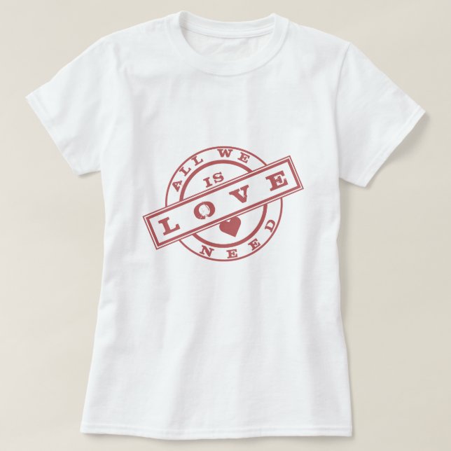 Camiseta Todo Lo Que Necesitamos Es Texto De Sello De Camis (Diseño del anverso)
