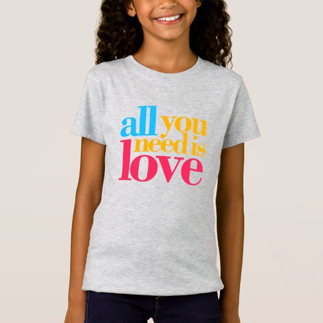 Camiseta Todo lo que necesitas es amor (Anverso)