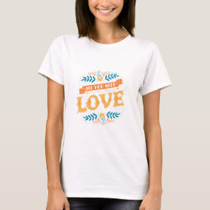 Camiseta Todo Lo Que Necesitas Es Amor - ¡Diseño vibrante y