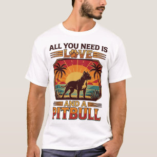 Camiseta Todo lo que necesitas es amor Pitbull perro puesta
