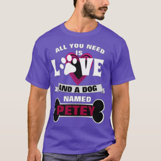 Camiseta Todo lo que necesitas es amor un perro llamado