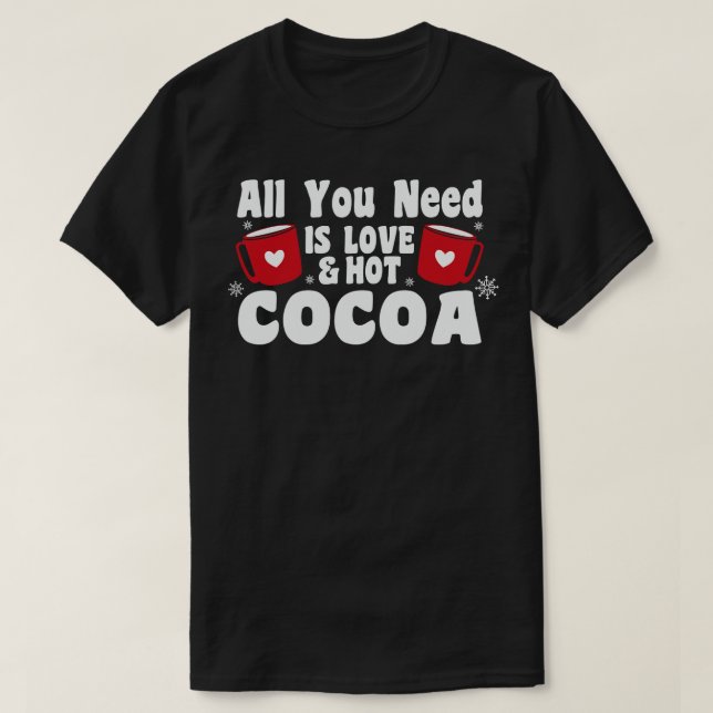 Camiseta Todo lo que necesitas es amor y cacao caliente (Diseño del anverso)