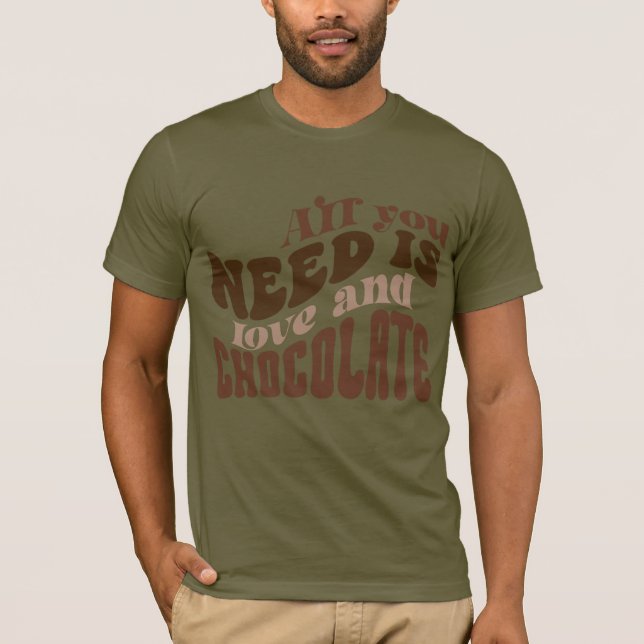 Camiseta Todo lo que necesitas es amor y chocolate (Anverso)