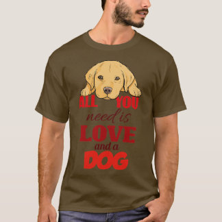 Camiseta Todo lo que necesitas es amor y perro