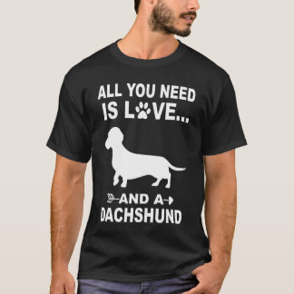 Camiseta Todo lo que necesitas es amor y un Dachshund