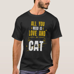 Camiseta Todo lo que necesitas es amor y un gato Tipograf