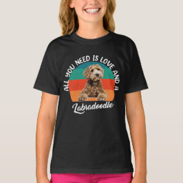 Camiseta Todo lo que necesitas es amor y un labradoodle