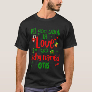 Camiseta Todo Lo Que Necesitas Es Amor Y Un Perro Llamado O
