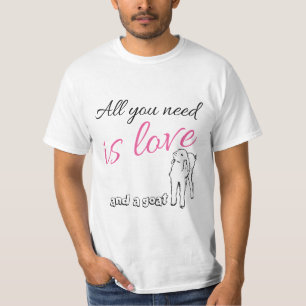 Camiseta Todo lo que necesitas es amor y una cabra