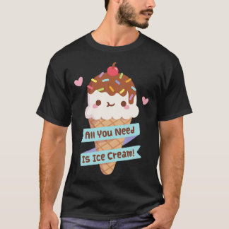 Camiseta Todo Lo Que Necesitas Es Cita De Helado