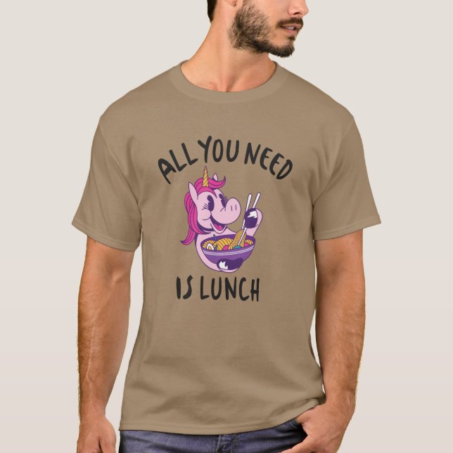 Camiseta Todo lo que necesitas es comer. (Anverso)