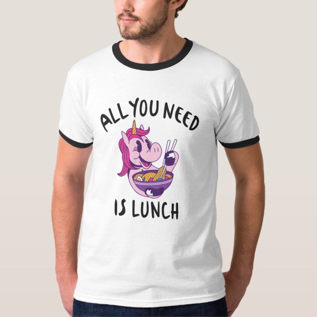 Camiseta Todo lo que necesitas es comer. (Anverso)