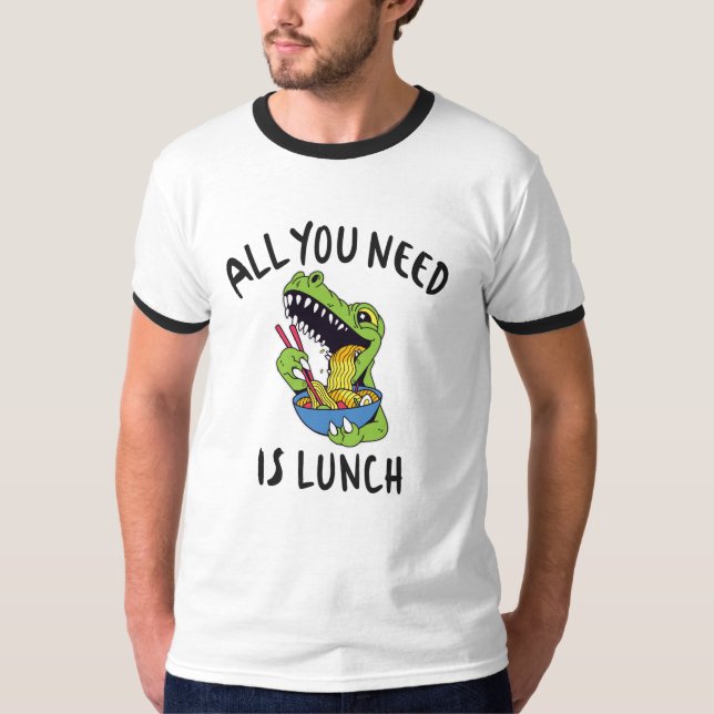 Camiseta Todo lo que necesitas es comer. (Anverso)