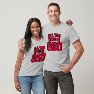 Camiseta Todo lo que necesitas es Dios