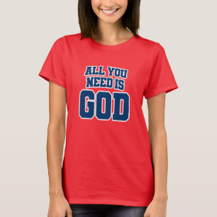 Camiseta Todo lo que necesitas es Dios